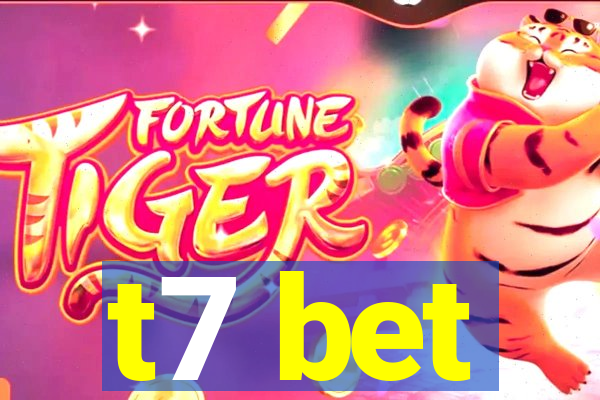 t7 bet